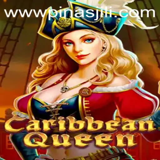 Exploring CaribbeanQueen: A Thrilling Adventure with PinasJILI