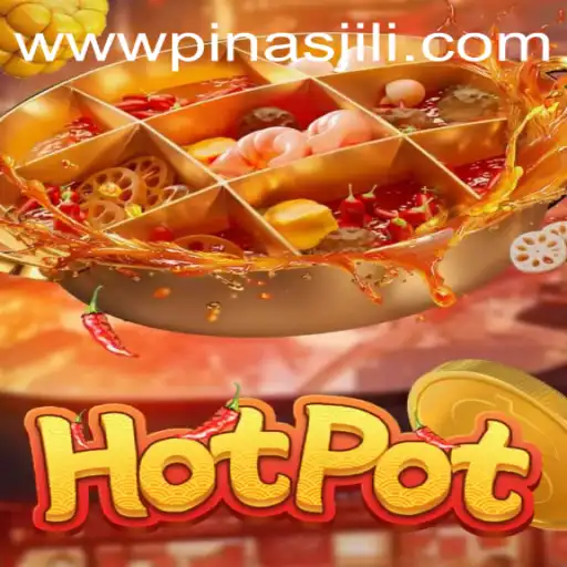 Exploring the Exciting World of Hotpot: A Comprehensive Guide to PinasJILI