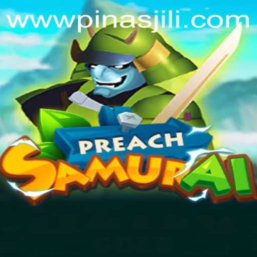 Unveiling PreachSamurai: An Immersive Experience with PinasJILI