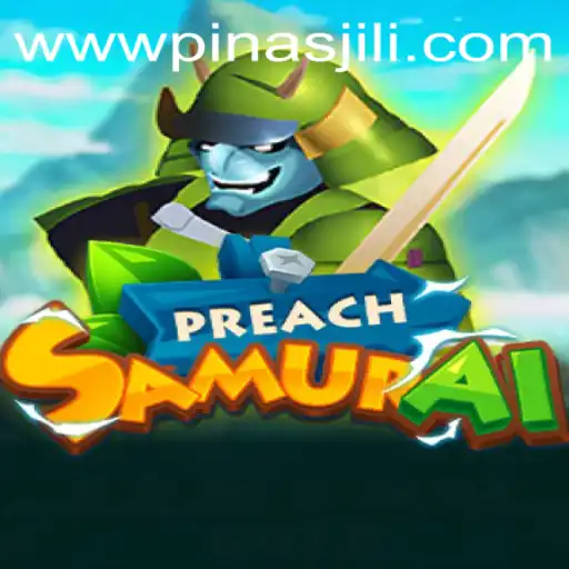 Unveiling PreachSamurai: An Immersive Experience with PinasJILI