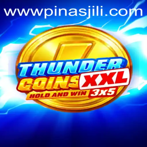 Exploring the Thrills of ThunderCoinsXxl: A PinasJILI Adventure